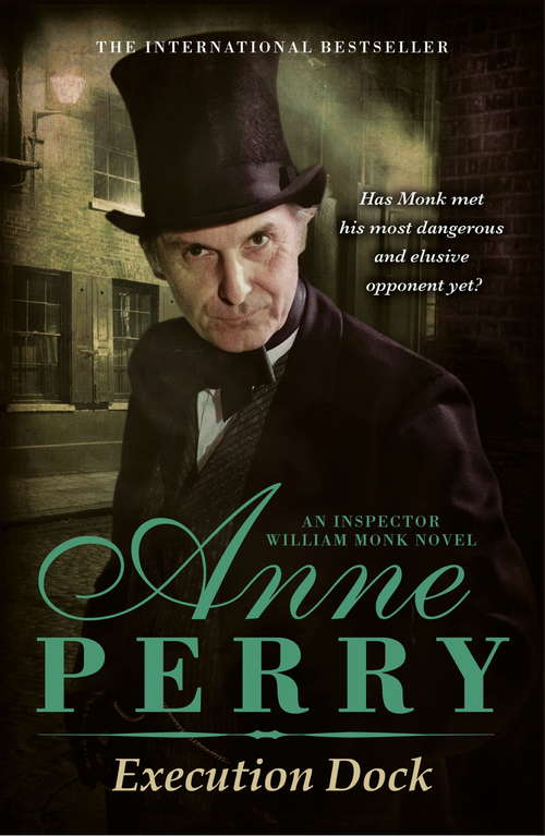 Book cover of Execution Dock: A gripping Victorian mystery of corruption, betrayal and intrigue (William Monk Mystery #16)