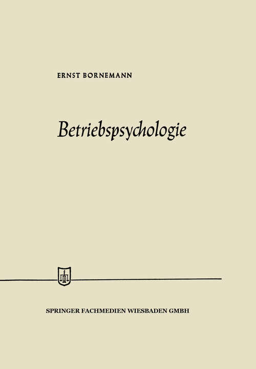 Book cover of Betriebspsychologie (1967) (Die Wirtschaftswissenschaften: No. 47= Lfg. 63)