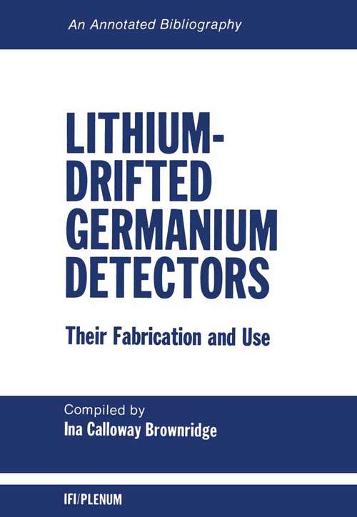 Book cover of Lithium-Drifted Germanium Detectors: An Annotated Bibliography (1972)