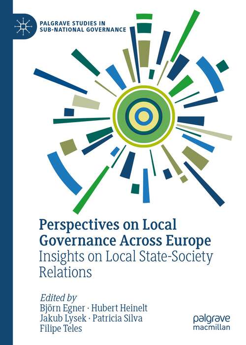 Book cover of Perspectives on Local Governance Across Europe: Insights on Local State-Society Relations (1st ed. 2022) (Palgrave Studies in Sub-National Governance)