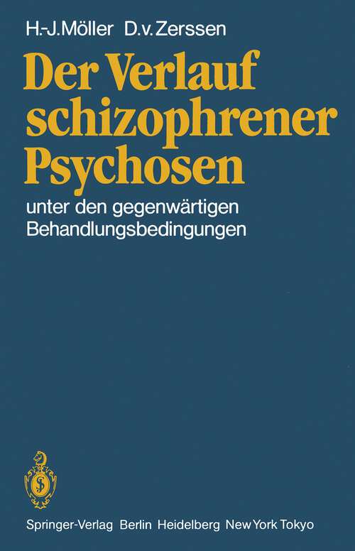 Book cover of Der Verlauf schizophrener Psychosen: unter den gegenwärtigen Behandlungsbedingungen (1986)