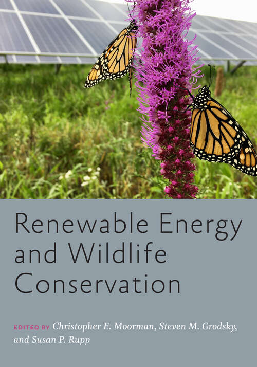 Book cover of Renewable Energy and Wildlife Conservation (Wildlife Management and Conservation)