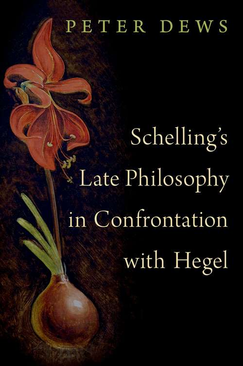 Book cover of Schelling's Late Philosophy in Confrontation with Hegel