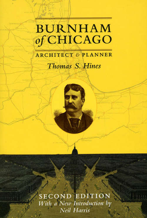 Book cover of Burnham of Chicago: Architect and Planner, Second Edition (2)