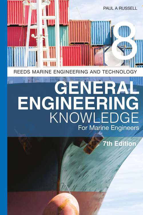 Book cover of Reeds Vol 8: General Engineering Knowledge for Marine Engineers (Reeds Marine Engineering and Technology Series)