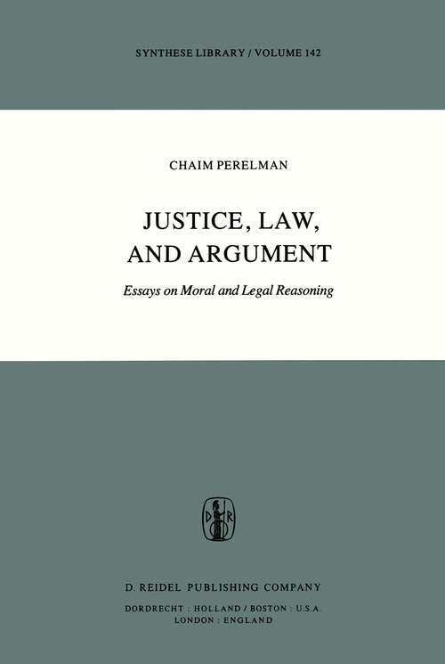 Book cover of Justice, Law, and Argument: Essays on Moral and Legal Reasoning (1980) (Synthese Library #142)