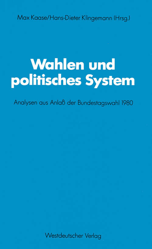 Book cover of Wahlen und politisches System: Analysen aus Anlaß der Bundestagswahl 1980 (1983) (Schriften des Zentralinstituts für sozialwiss. Forschung der FU Berlin #42)