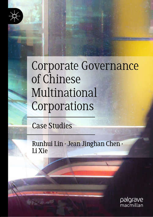 Book cover of Corporate Governance of Chinese Multinational Corporations: Case Studies (1st ed. 2020)