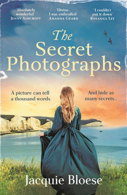 Book cover of The Secret Photographs: Absolutely gripping historical fiction by the author of the Richard and Judy Book Club Pick The French House
