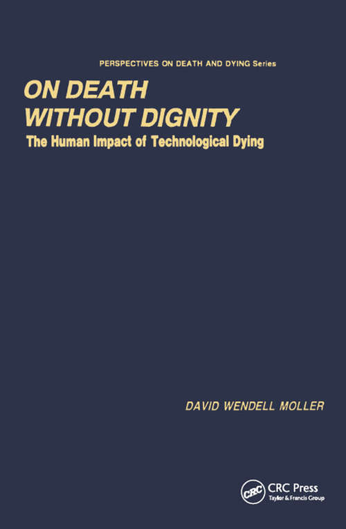Book cover of On Death without Dignity: The Human Impact of Technological Dying (Perspectives on Death and Dying)