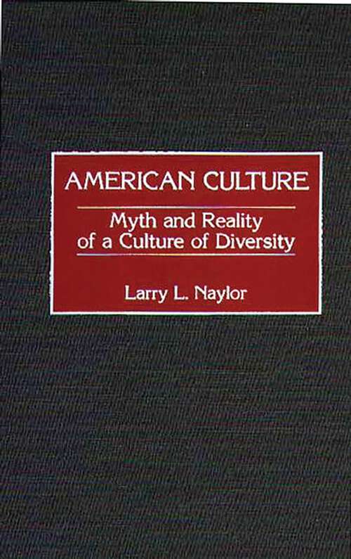 Book cover of American Culture: Myth and Reality of a Culture of Diversity