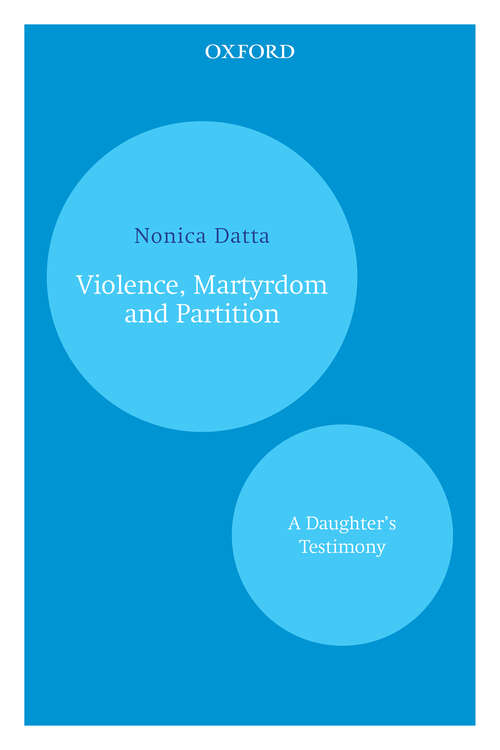 Book cover of Violence, Martyrdom and Partition: A Daughter’s Testimony