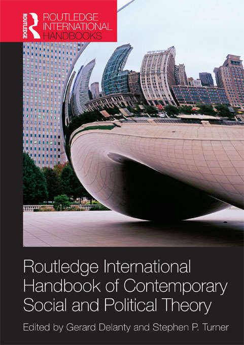 Book cover of Routledge International Handbook of Contemporary Social and Political Theory (Routledge International Handbooks)