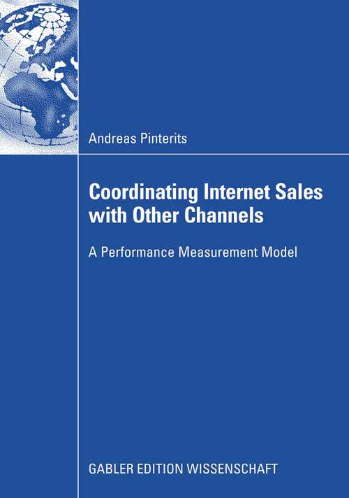 Book cover of Coordinating Internet Sales with Other Channels: A Performance Measurement Model (2009)
