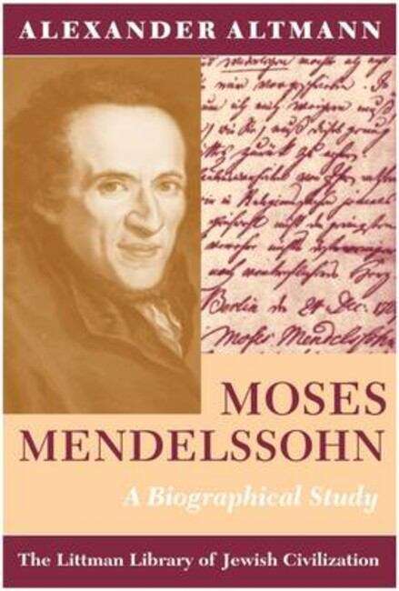 Book cover of Moses Mendelssohn: A Biographical Study (New edition) (The Littman Library of Jewish Civilization)