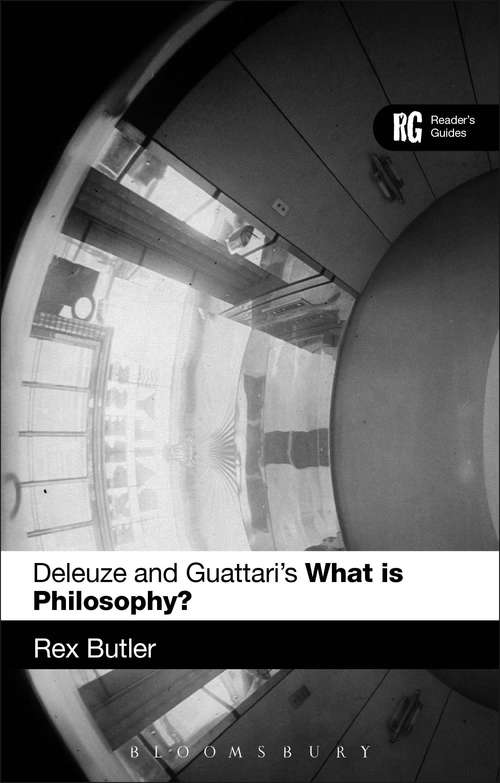 Book cover of Deleuze and Guattari's 'What is Philosophy?': A Reader's Guide (Reader's Guides)