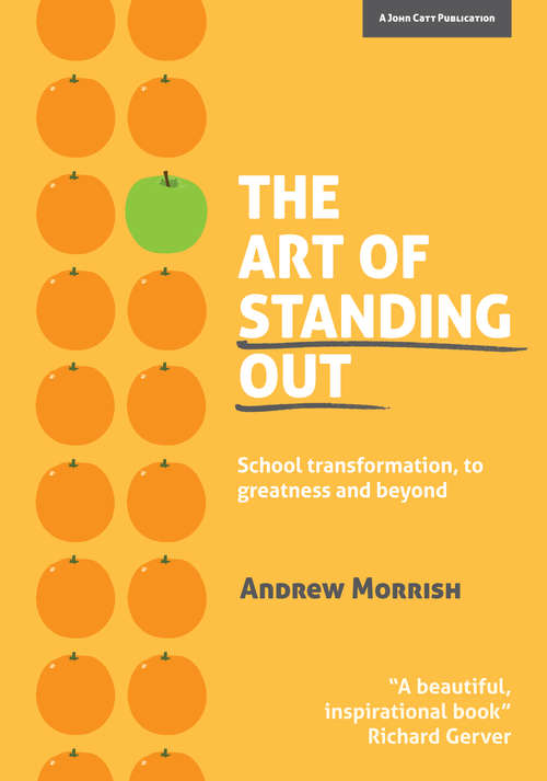 Book cover of The Art of Standing Out: School Transformation, to Greatness and Beyond (PDF)