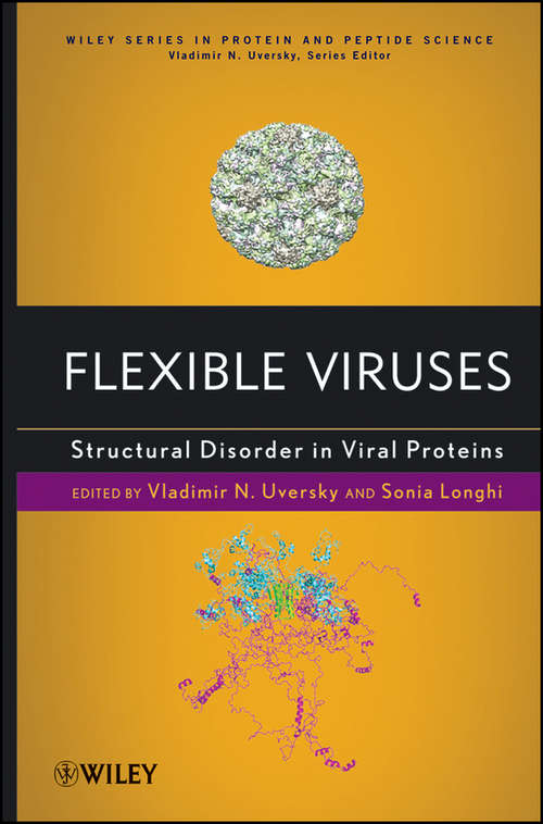 Book cover of Flexible Viruses: Structural Disorder in Viral Proteins (Wiley Series in Protein and Peptide Science #11)