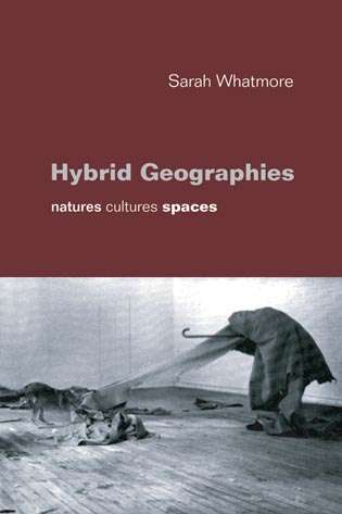 Book cover of Hybrid Geographies: Natures Cultures Spaces (PDF)