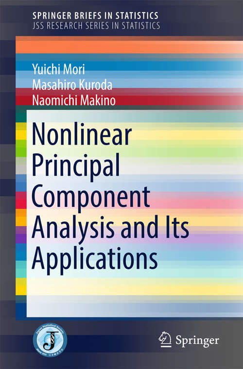 Book cover of Nonlinear Principal Component Analysis and Its Applications (1st ed. 2017) (SpringerBriefs in Statistics #0)