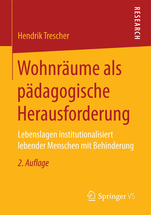 Book cover of Wohnräume als pädagogische Herausforderung: Lebenslagen institutionalisiert lebender Menschen mit Behinderung