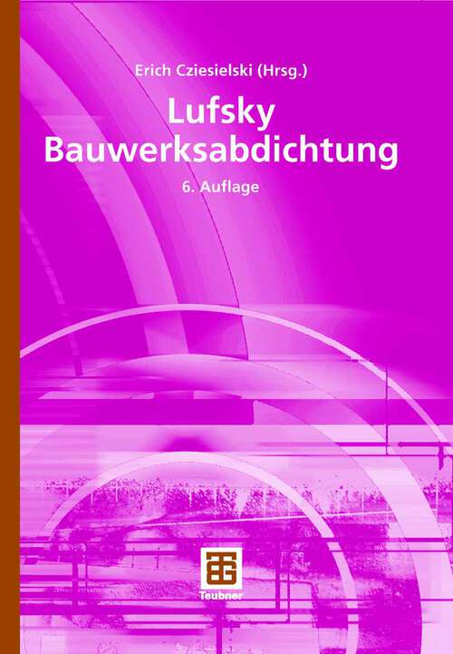 Book cover of Lufsky Bauwerksabdichtung (6Aufl. 2006)