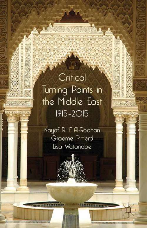 Book cover of Critical Turning Points in the Middle East: 1915 - 2015 (2011)