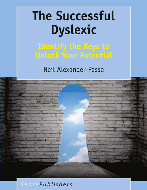 Book cover of The Successful Dyslexic: Identify the Keys to Unlock Your Potential (1st ed. 2017)