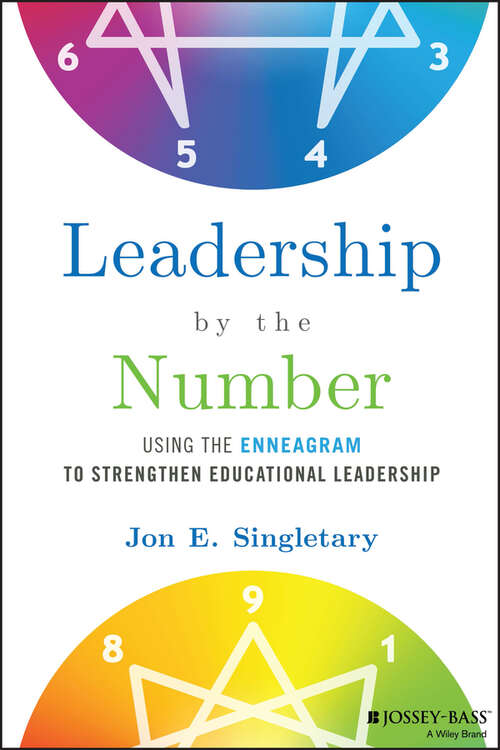 Book cover of Leadership by the Number: Using the Enneagram to Strengthen Educational Leadership