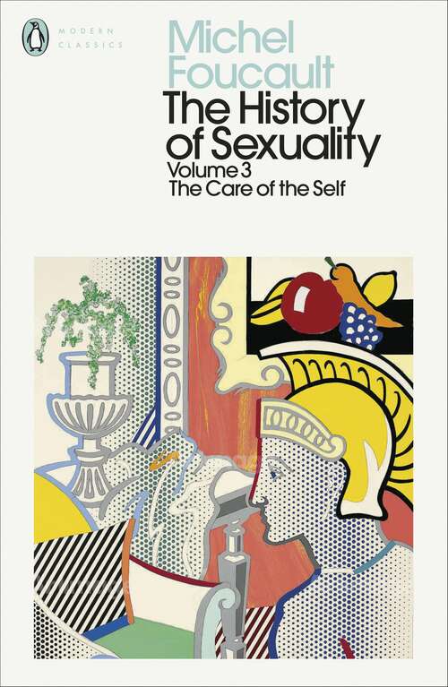 Book cover of The History of Sexuality: The Care of the Self (Penguin Modern Classics)