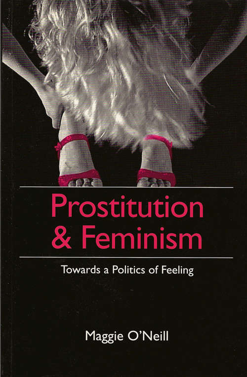 Book cover of Prostitution and Feminism: Towards a Politics of Feeling