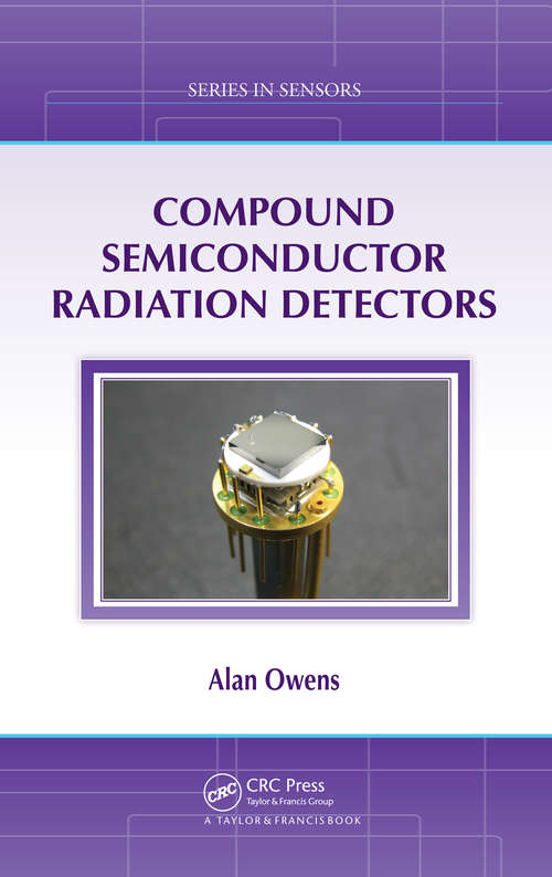 Book cover of Compound Semiconductor Radiation Detectors (ISSN)