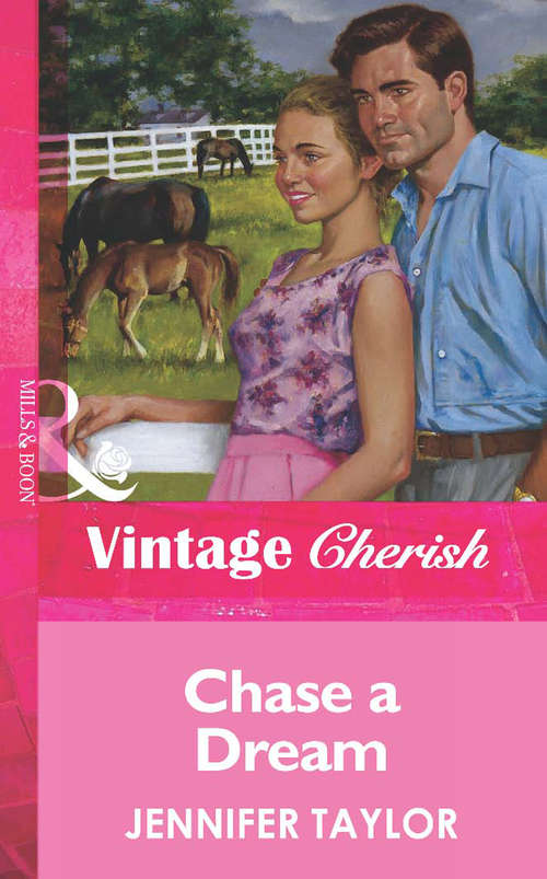 Book cover of Chase a Dream (ePub First edition) (Mills And Boon Vintage Cherish Ser.)