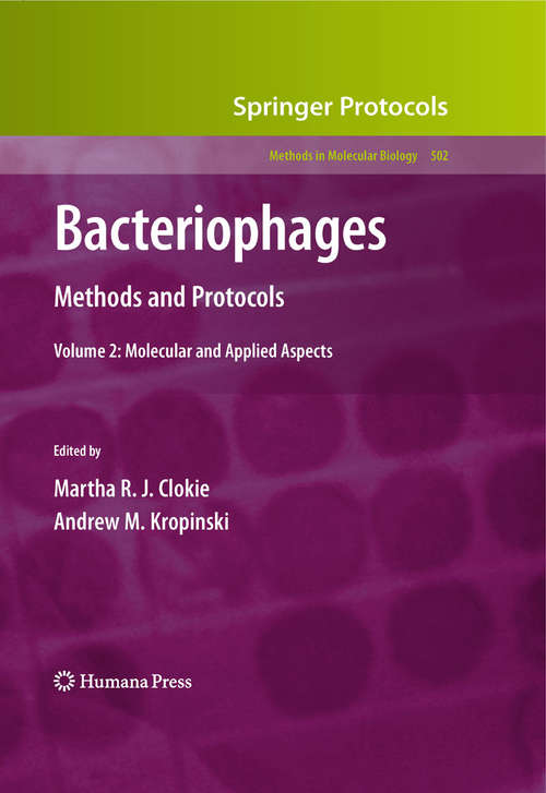 Book cover of Bacteriophages: Methods and Protocols, Volume 2: Molecular and Applied Aspects (2009) (Methods in Molecular Biology #502)