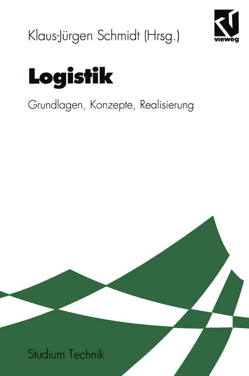 Book cover of Logistik: Grundlagen, Konzepte, Realisierung (1993) (Studium Technik)