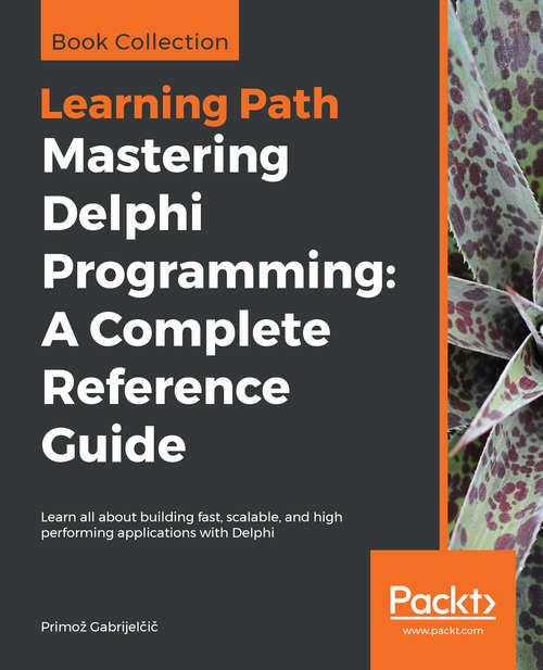 Book cover of Mastering Delphi Programming: Learn All About Building Fast, Scalable, And High Performing Applications With Delphi (PDF)