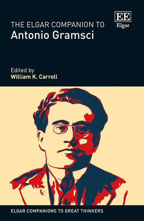 Book cover of The Elgar Companion to Antonio Gramsci (Elgar Companions to Great Thinkers series)