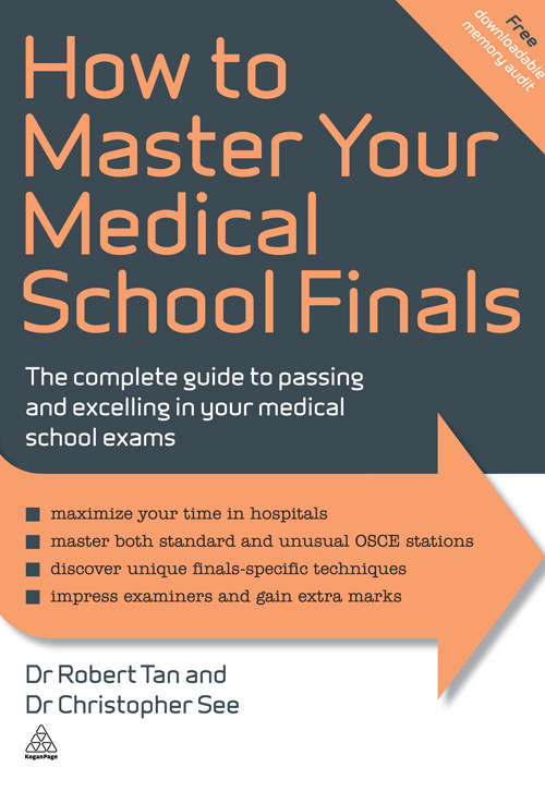 Book cover of How to Master Your Medical School Finals: The Complete Guide to Passing and Excelling In Your Medical School Exams (Elite Students Series)