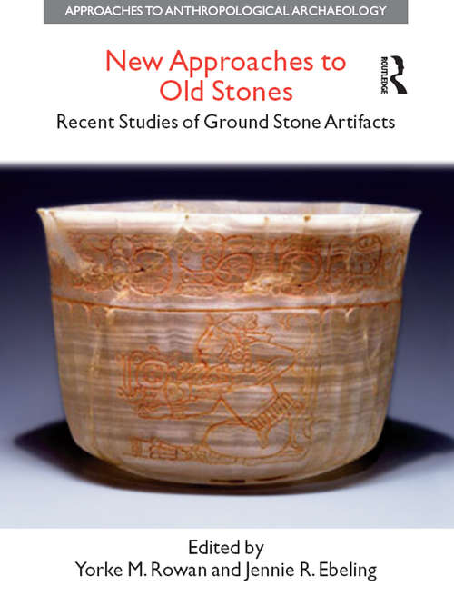 Book cover of New Approaches to Old Stones: Recent Studies of Ground Stone Artifacts