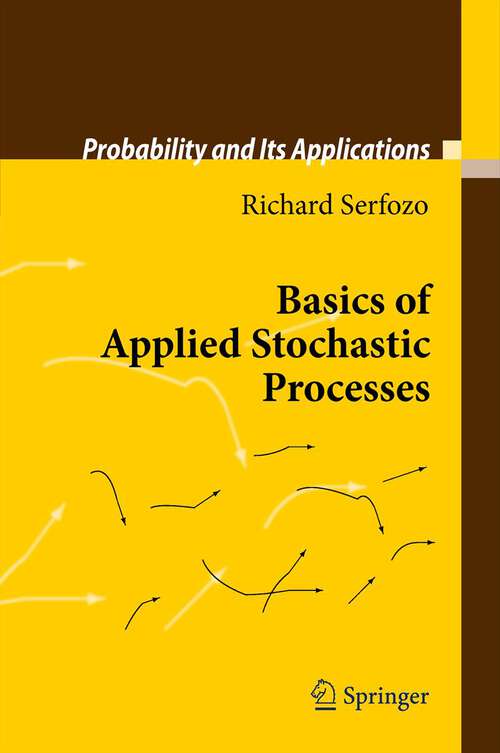 Book cover of Basics of Applied Stochastic Processes (2009) (Probability and Its Applications)