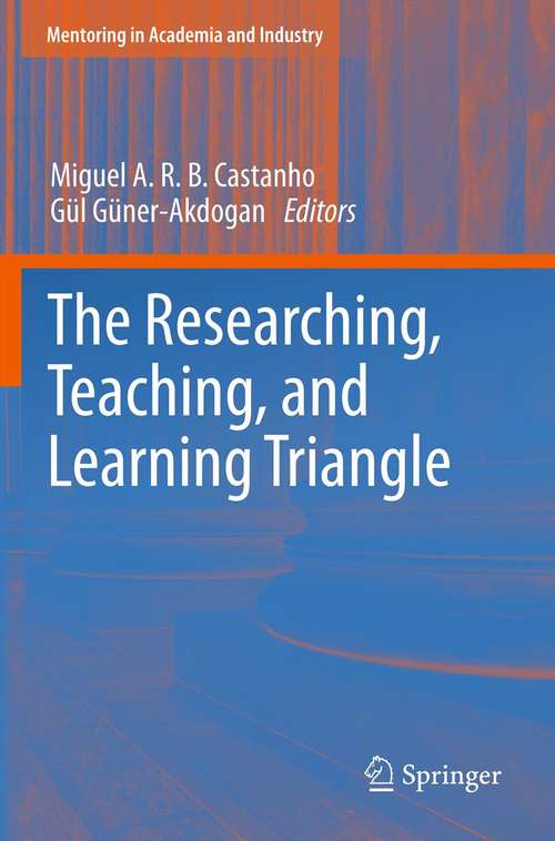 Book cover of The Researching, Teaching, and Learning Triangle (2012) (Mentoring in Academia and Industry #10)