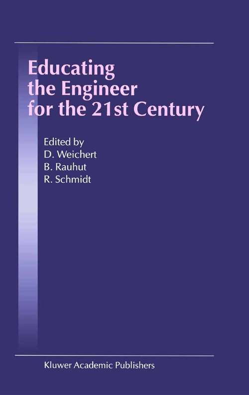 Book cover of Educating the Engineer for the 21st Century: Proceedings of the 3rd Workshop on Global Engineering Education (2001)