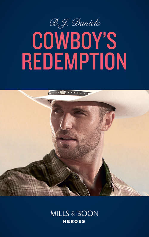 Book cover of Cowboy's Redemption: Cowboy's Redemption Finding The Edge Endangered Heiress (ePub edition) (The Montana Cahills #4)