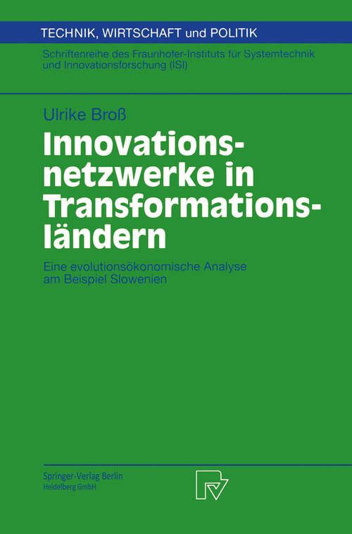Book cover of Innovationsnetzwerke in Transformationsländern: Eine evolutionsökonomische Analyse am Beispiel Slowenien (2000) (Technik, Wirtschaft und Politik #41)