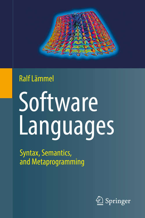 Book cover of Software Languages: Syntax, Semantics, and Metaprogramming