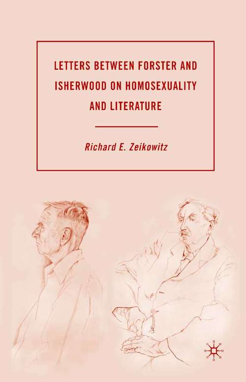 Book cover of Letters between Forster and Isherwood on Homosexuality and Literature (2008)