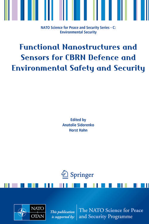 Book cover of Functional Nanostructures and Sensors for CBRN Defence and Environmental Safety and Security (1st ed. 2020) (NATO Science for Peace and Security Series C: Environmental Security)