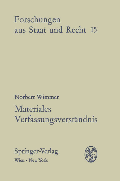 Book cover of Materiales Verfassungsverständnis: Ein Beitrag zur Theorie der Verfassungsinterpretation (1971) (Forschungen aus Staat und Recht #15)