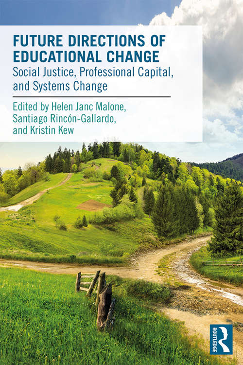 Book cover of Future Directions of Educational Change: Social Justice, Professional Capital, and Systems Change