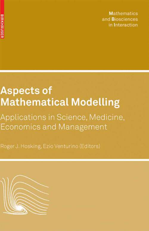 Book cover of Aspects of Mathematical Modelling: Applications in Science, Medicine, Economics and Management (2008) (Mathematics and Biosciences in Interaction)